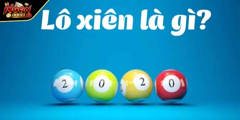 Lô xiên Ngonclub là hình thức mang lại lợi nhuận lớn 